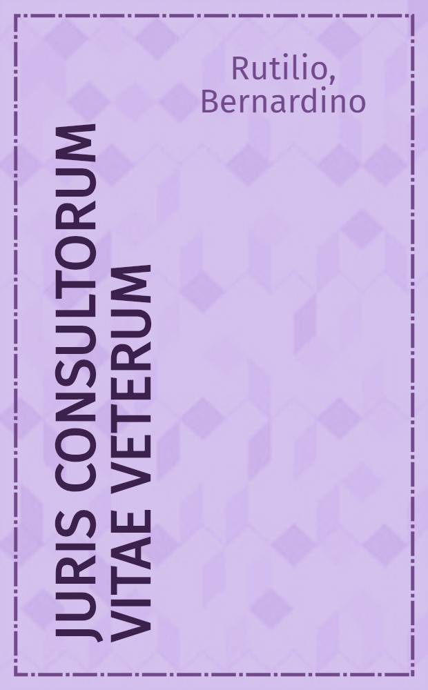 Juris consultorum vitae veterum