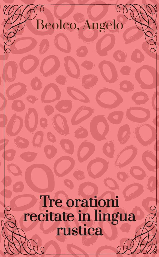 Tre orationi recitate in lingua rustica