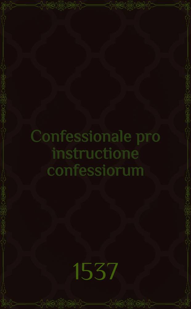 Confessionale pro instructione confessiorum