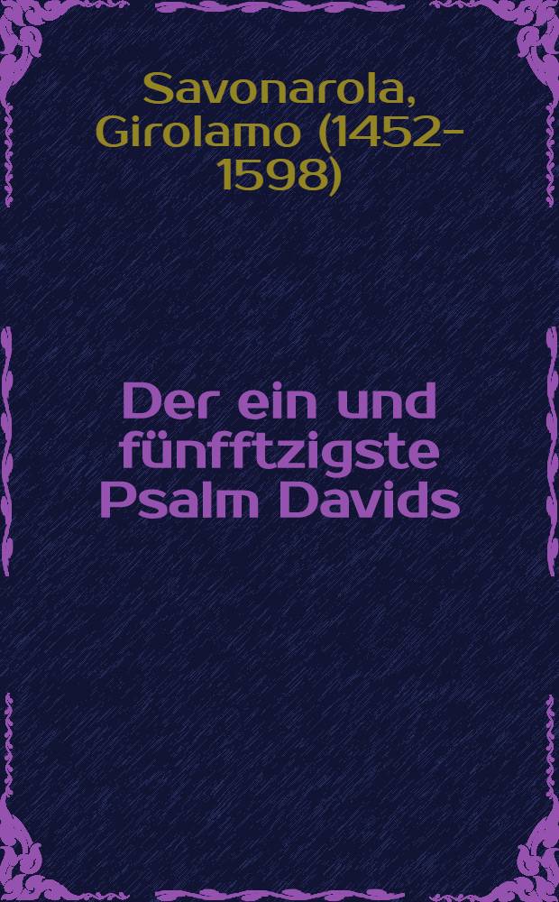 Der ein und f&uuml;nfftzigste Psalm Davids : Miserere mei Deus