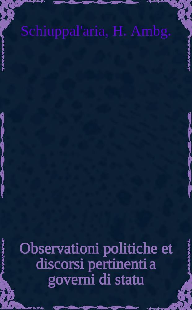 Observationi politiche et discorsi pertinenti a governi di statu