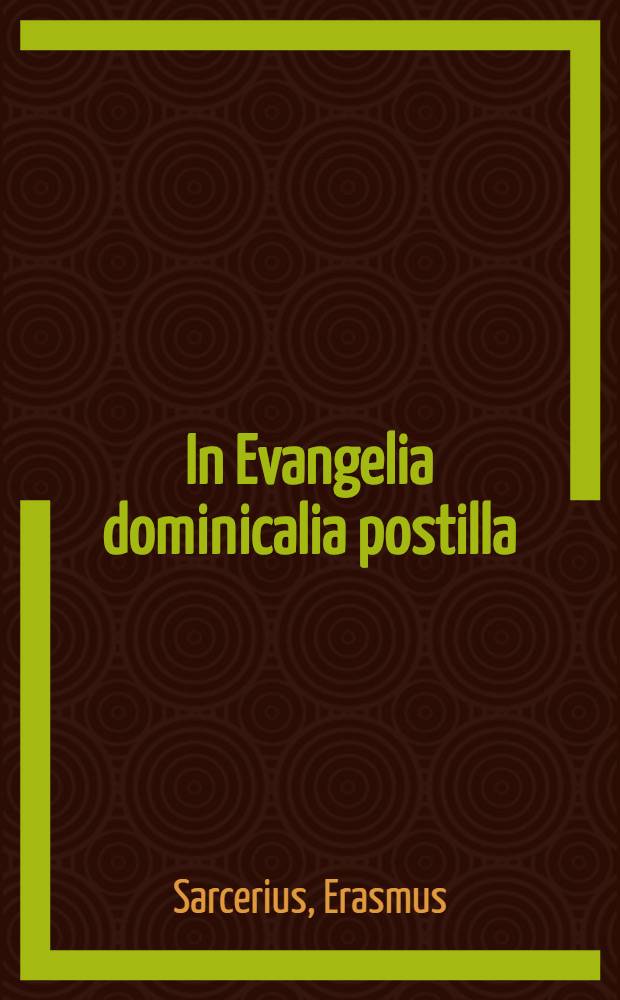 In Evangelia dominicalia postilla