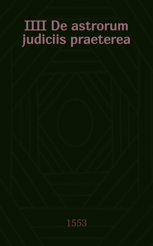 IIII De astrorum judiciis praeterea