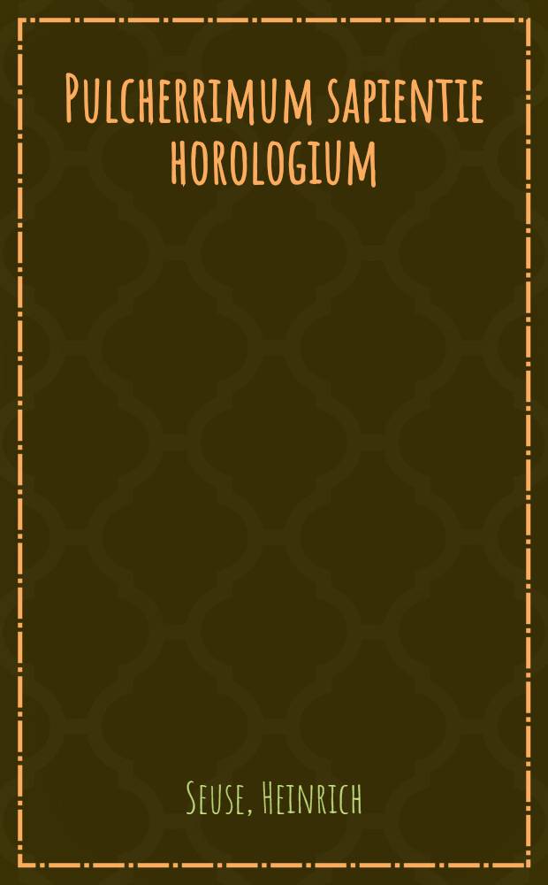 Pulcherrimum sapientie horologium