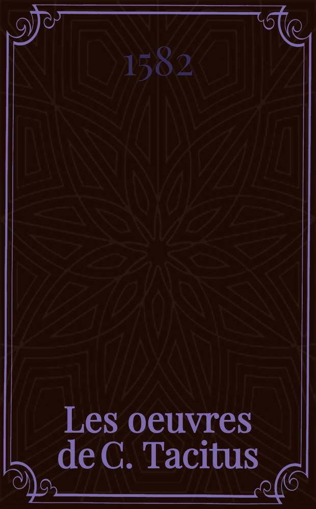 Les oeuvres de C. Tacitus