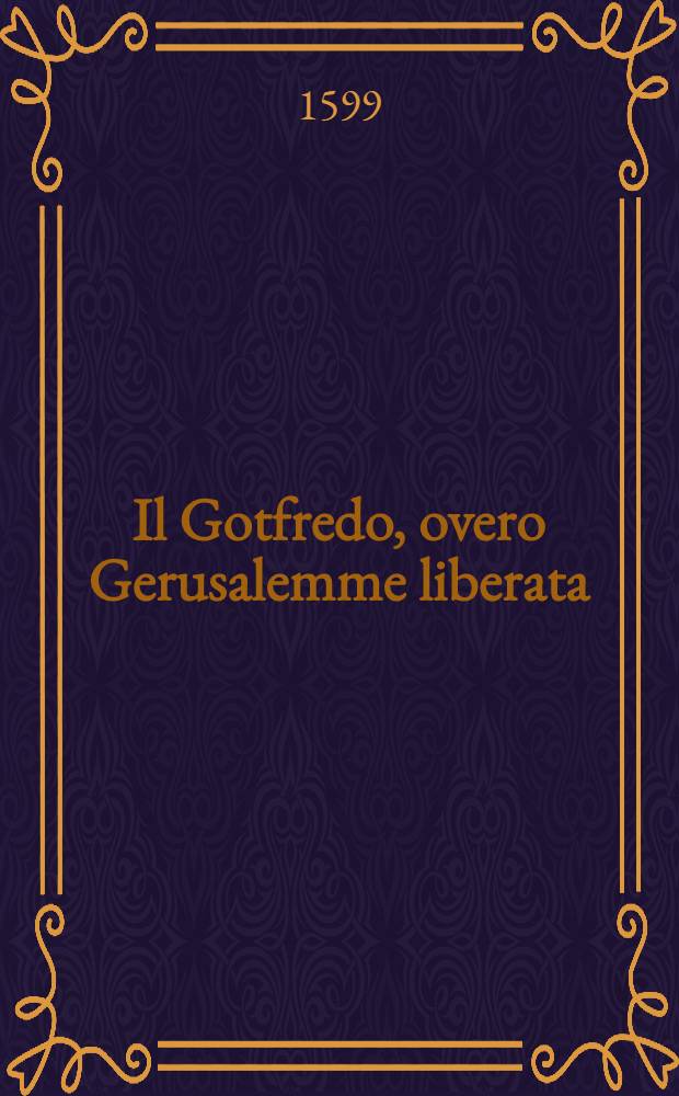 Il Gotfredo, overo Gerusalemme liberata