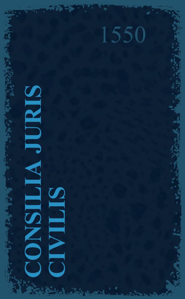 Consilia juris civilis : Ps 1-3