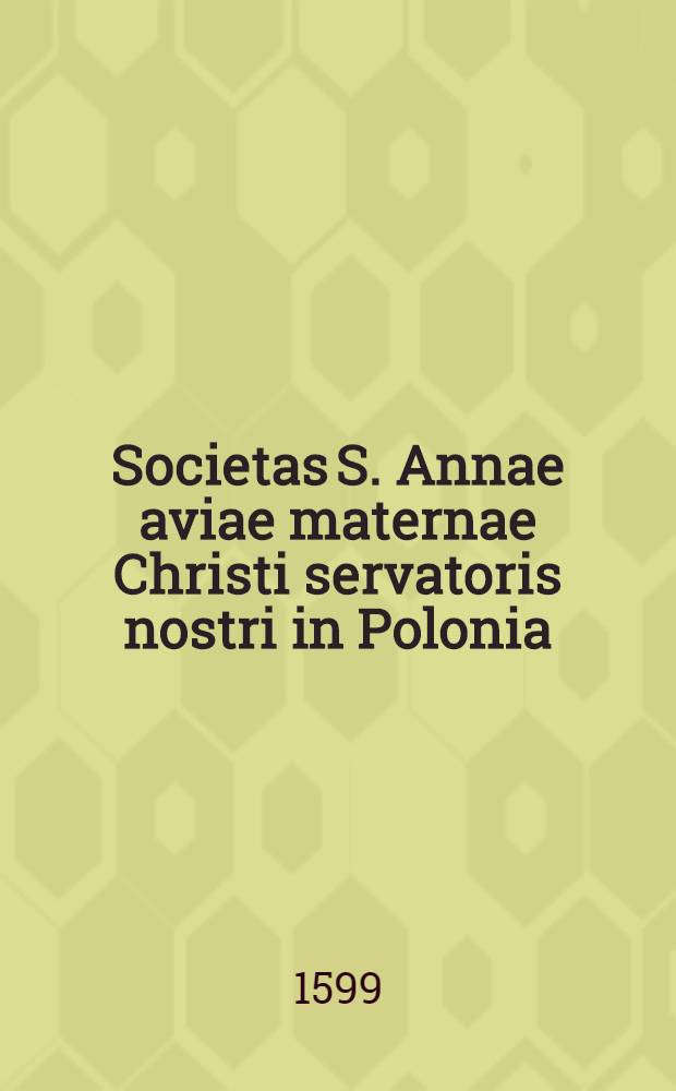 Societas S. Annae aviae maternae Christi servatoris nostri in Polonia