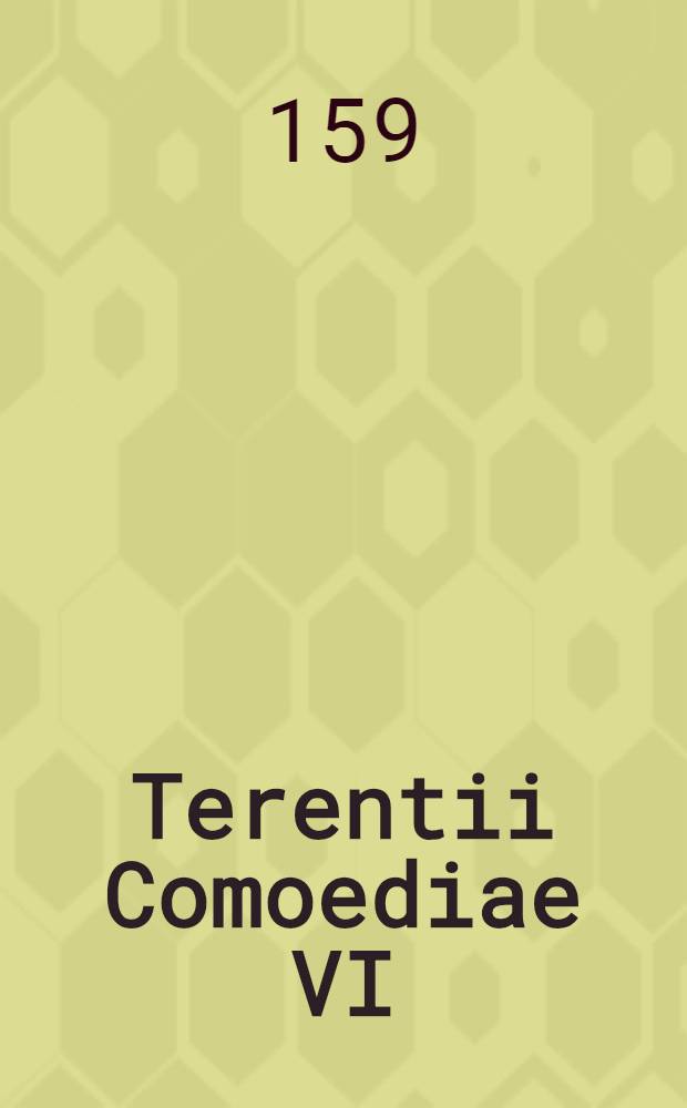 Terentii Comoediae VI