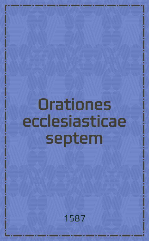 Orationes ecclesiasticae septem