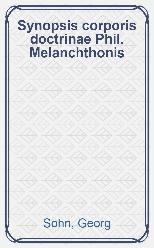 Synopsis corporis doctrinae Phil. Melanchthonis