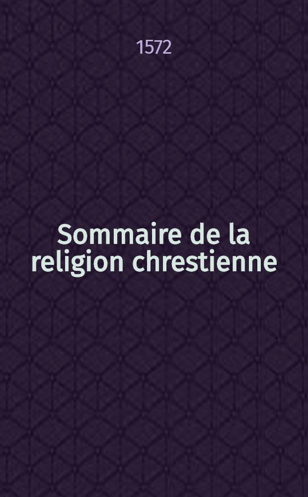 Sommaire de la religion chrestienne