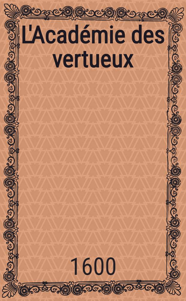 L'Académie des vertueux