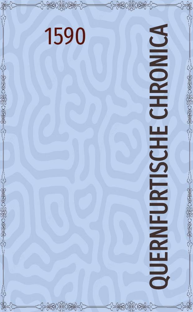 Quernfurtische Chronica