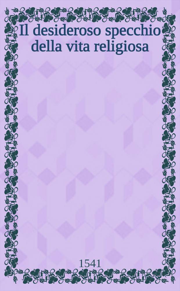 Il desideroso specchio della vita religiosa