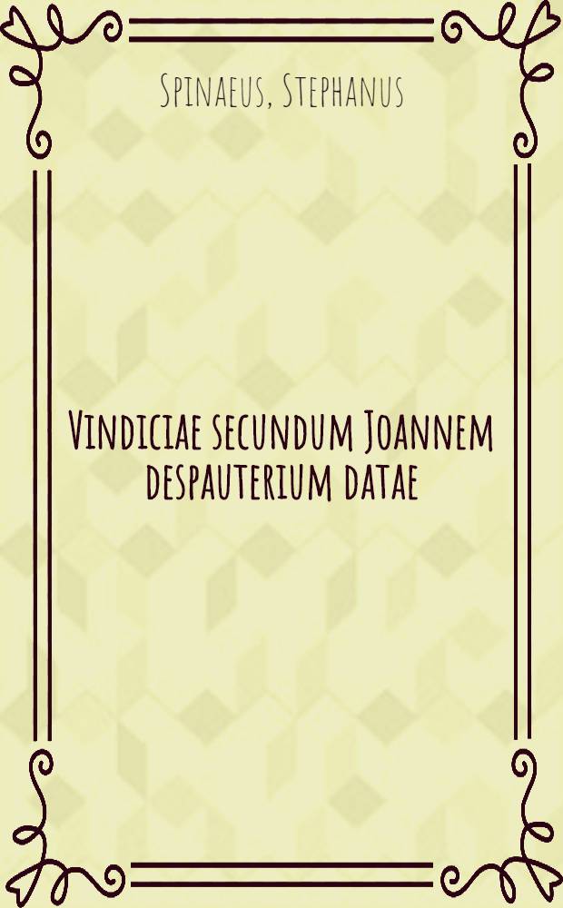 Vindiciae secundum Joannem despauterium datae