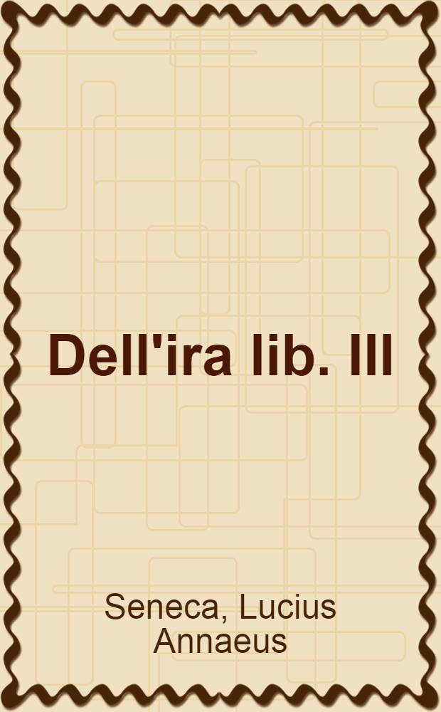 Dell'ira lib. III