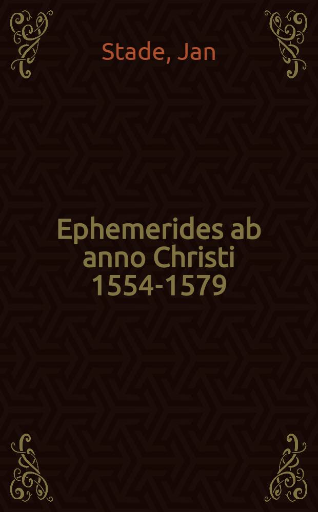 Ephemerides ab anno Christi 1554-1579