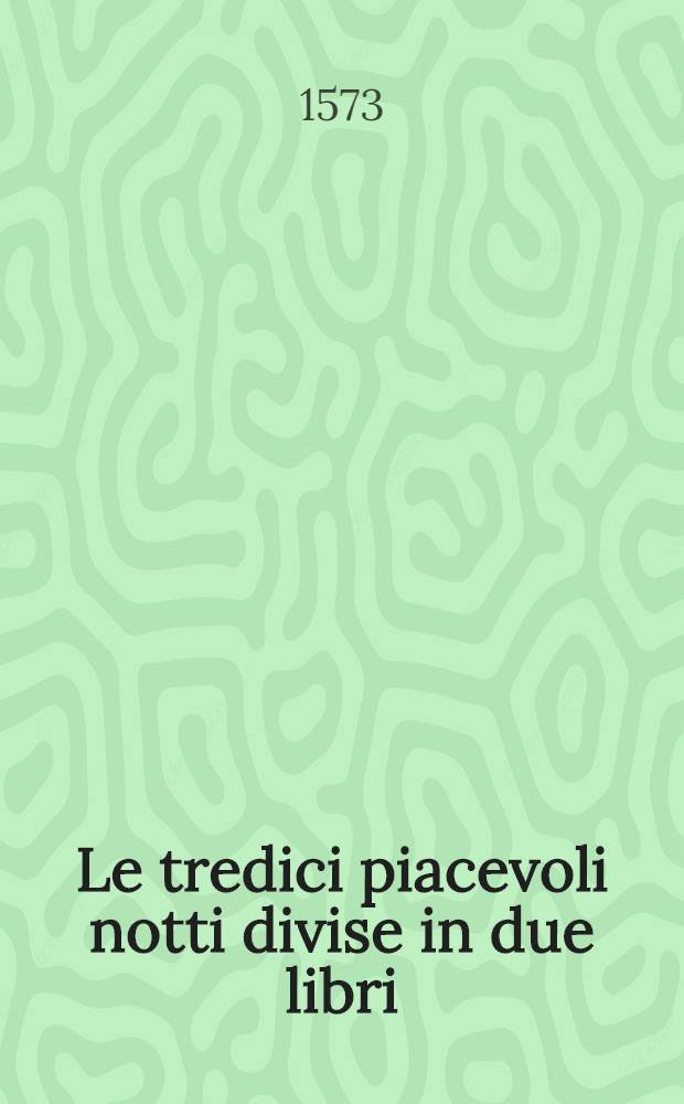 Le tredici piacevoli notti divise in due libri