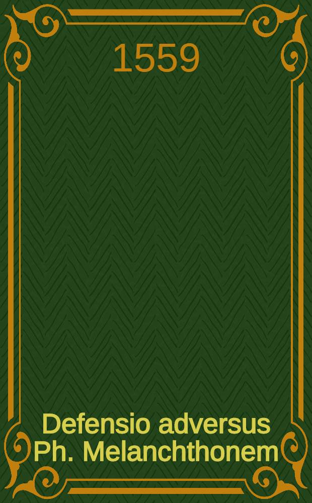 Defensio adversus Ph. Melanchthonem