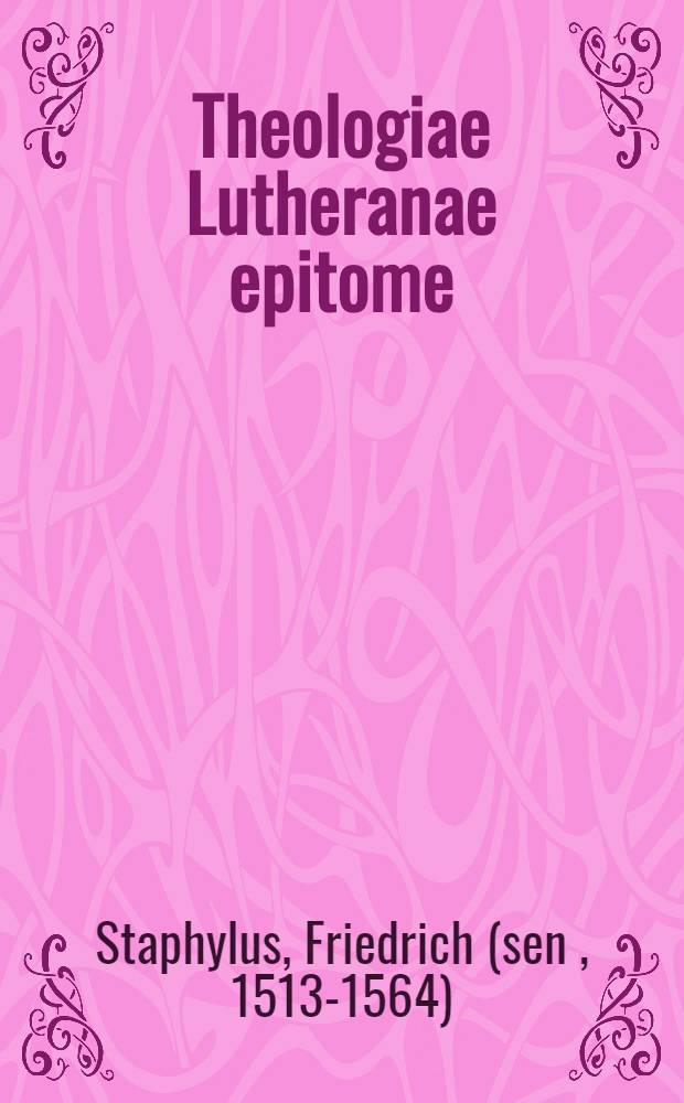 Theologiae Lutheranae epitome