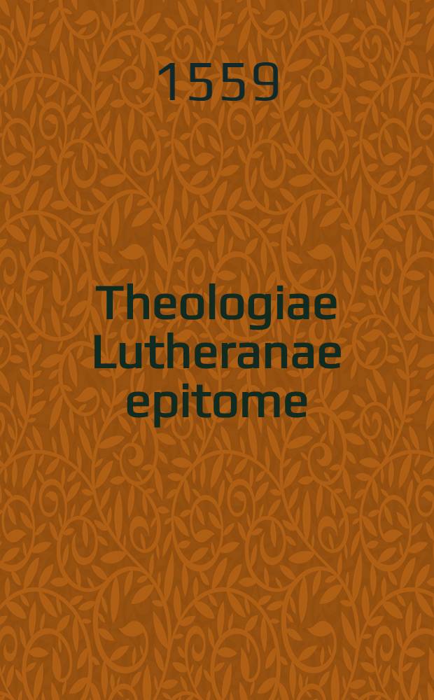 Theologiae Lutheranae epitome