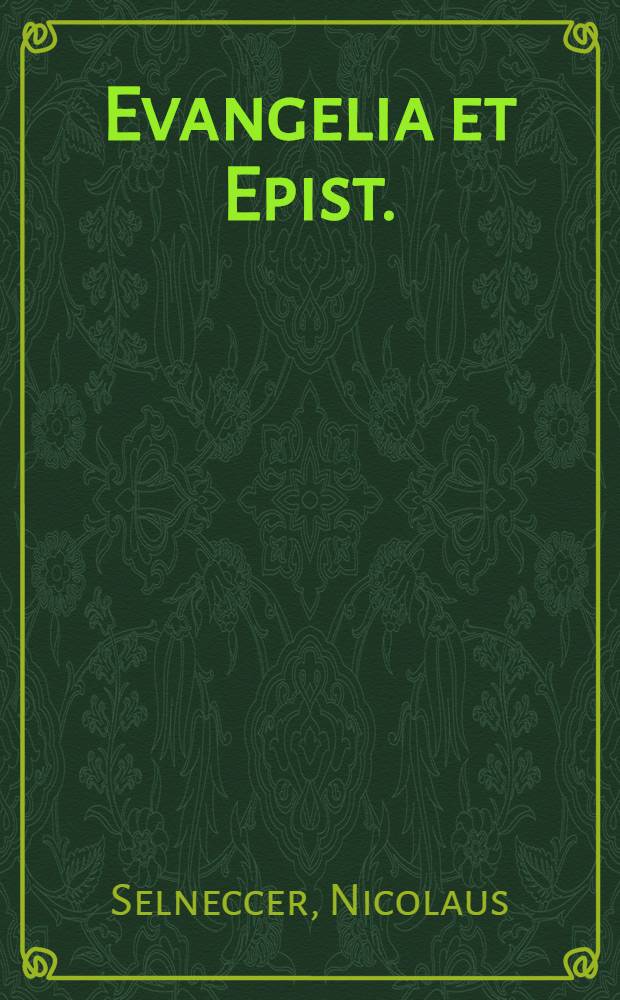 Evangelia et Epist.