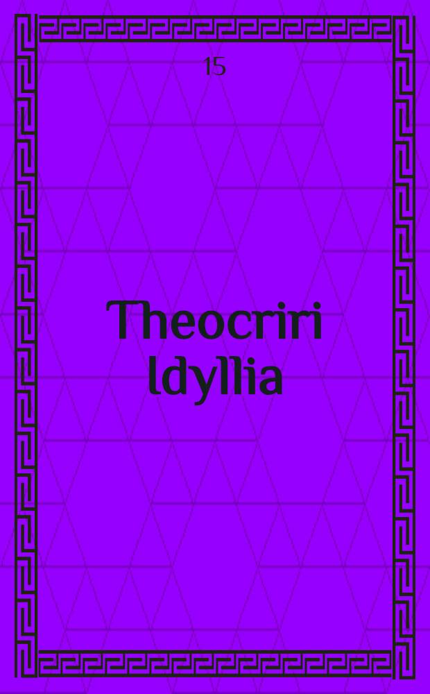 Theocriri Idyllia