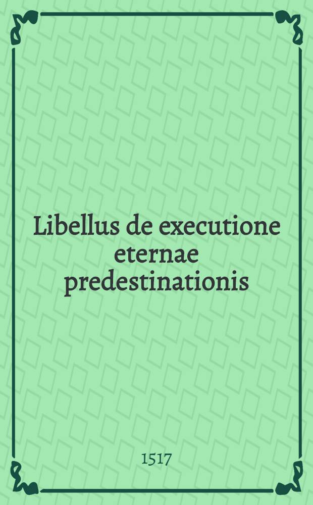 Libellus de executione eternae predestinationis