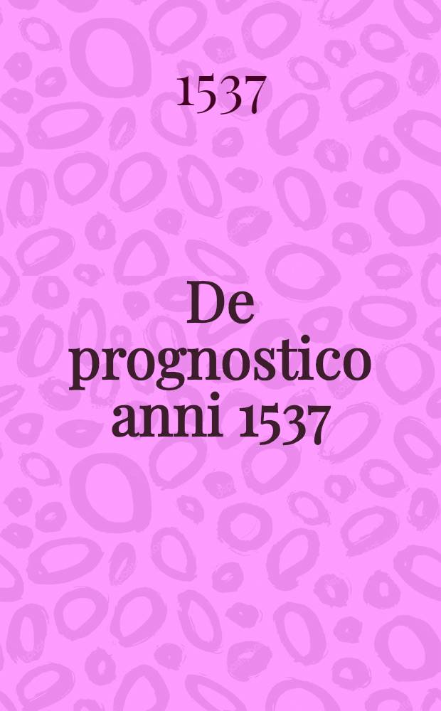 De prognostico anni 1537