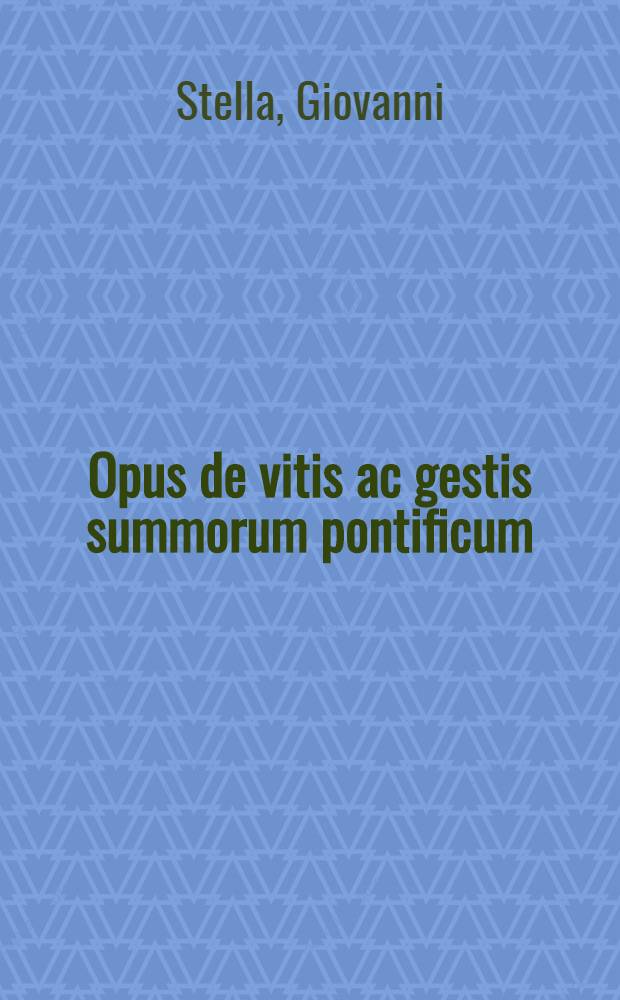 [Opus de vitis ac gestis summorum pontificum]