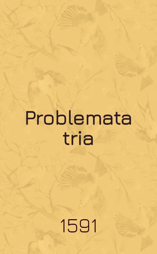 Problemata tria