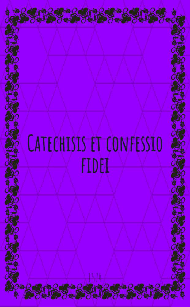 Catechisis et confessio fidei