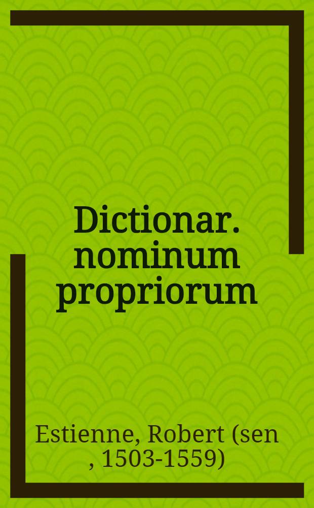 Dictionar. nominum propriorum