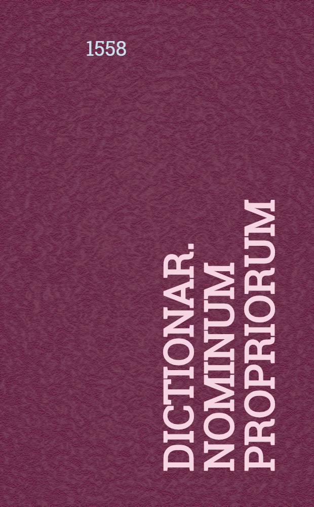 Dictionar. nominum propriorum