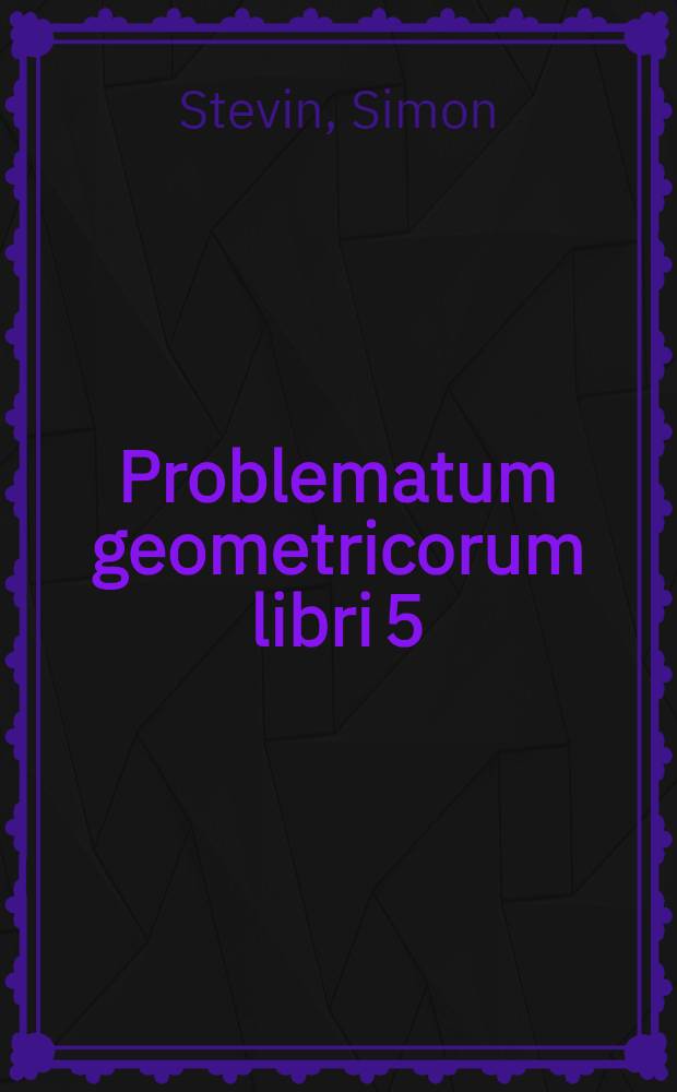 Problematum geometricorum libri 5