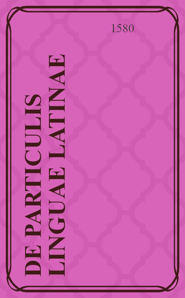 De particulis linguae Latinae