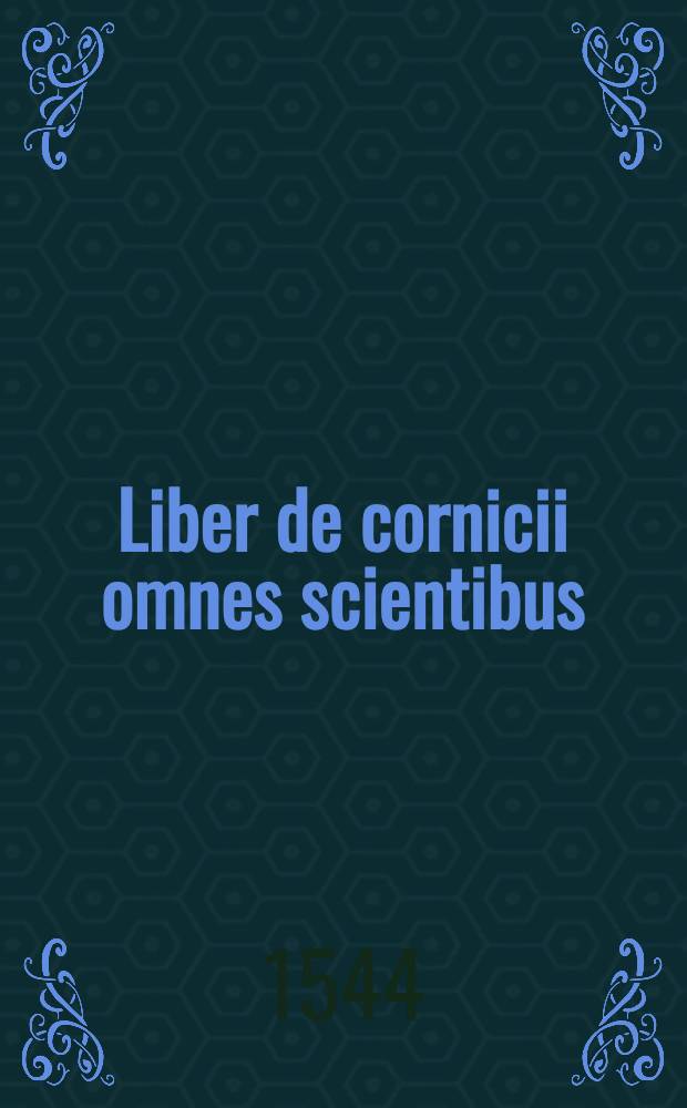 Liber de cornicii omnes scientibus
