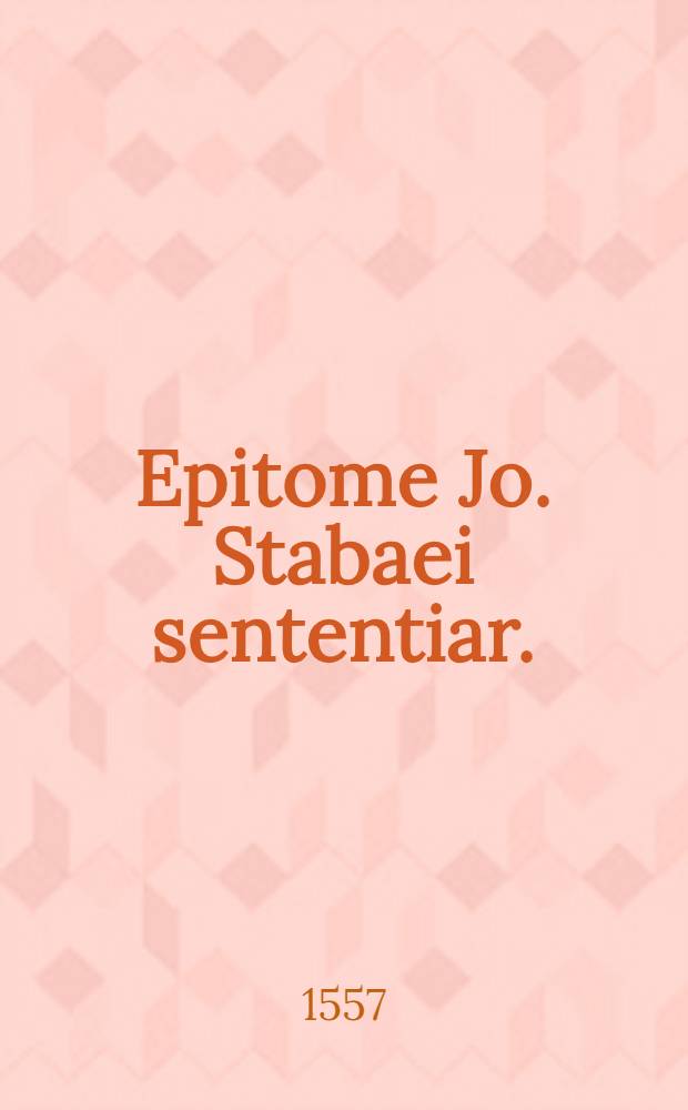 Epitome Jo. Stabaei sententiar.