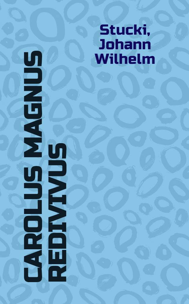 Carolus Magnus redivivus