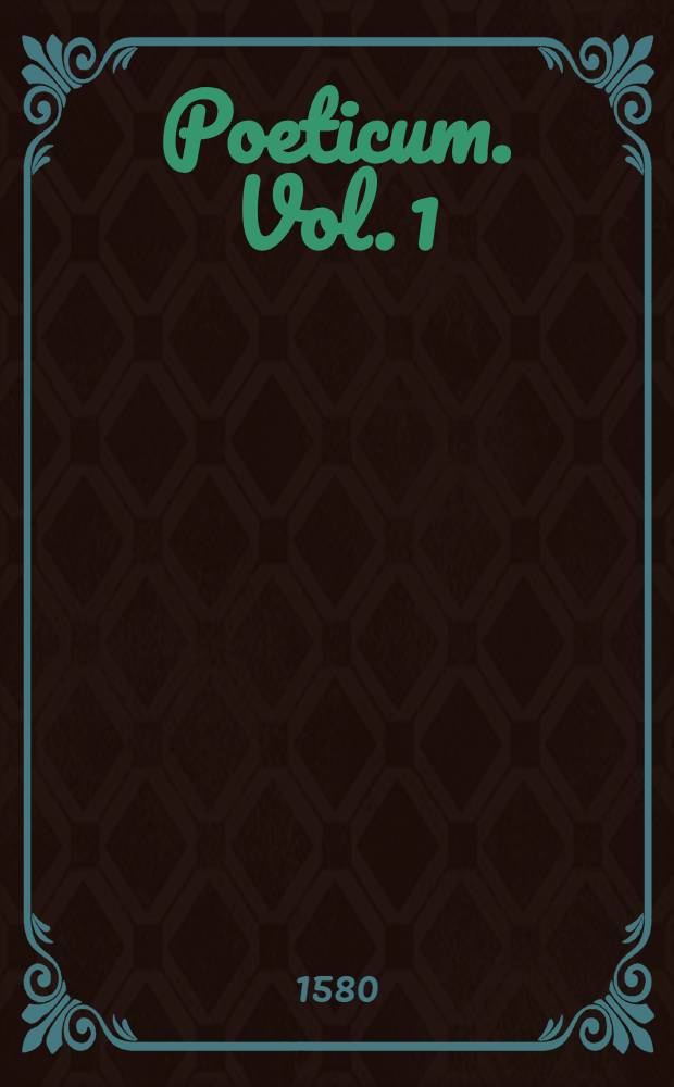 Poeticum. Vol. 1