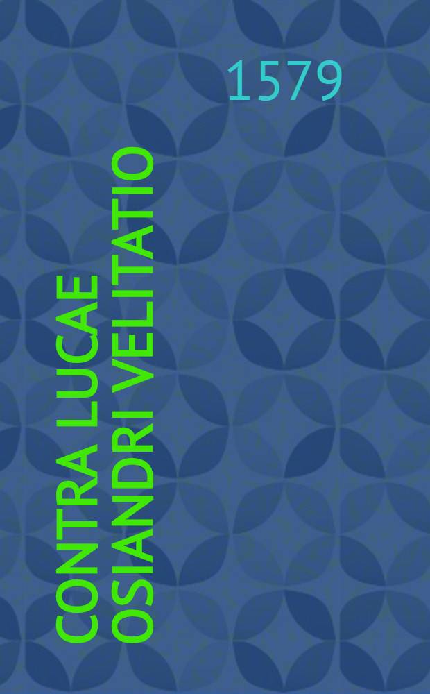 Contra Lucae Osiandri velitatio