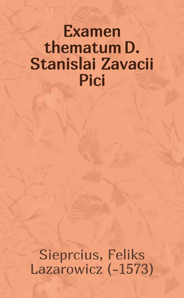 Examen thematum D. Stanislai Zavacii Pici
