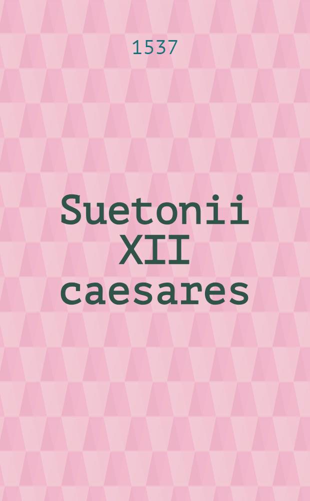 Suetonii XII caesares