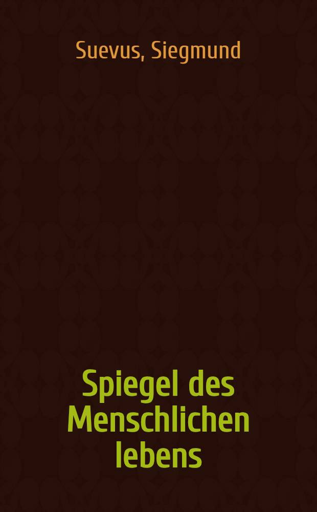Spiegel des Menschlichen lebens