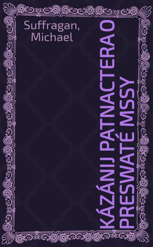 K&aacute;z&aacute;nij patnactera o preswat&eacute; Mssy