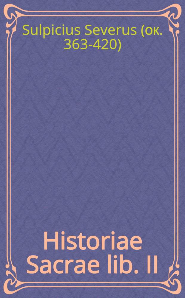 Historiae Sacrae lib. II
