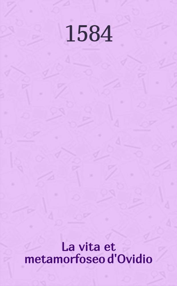La vita et metamorfoseo d'Ovidio