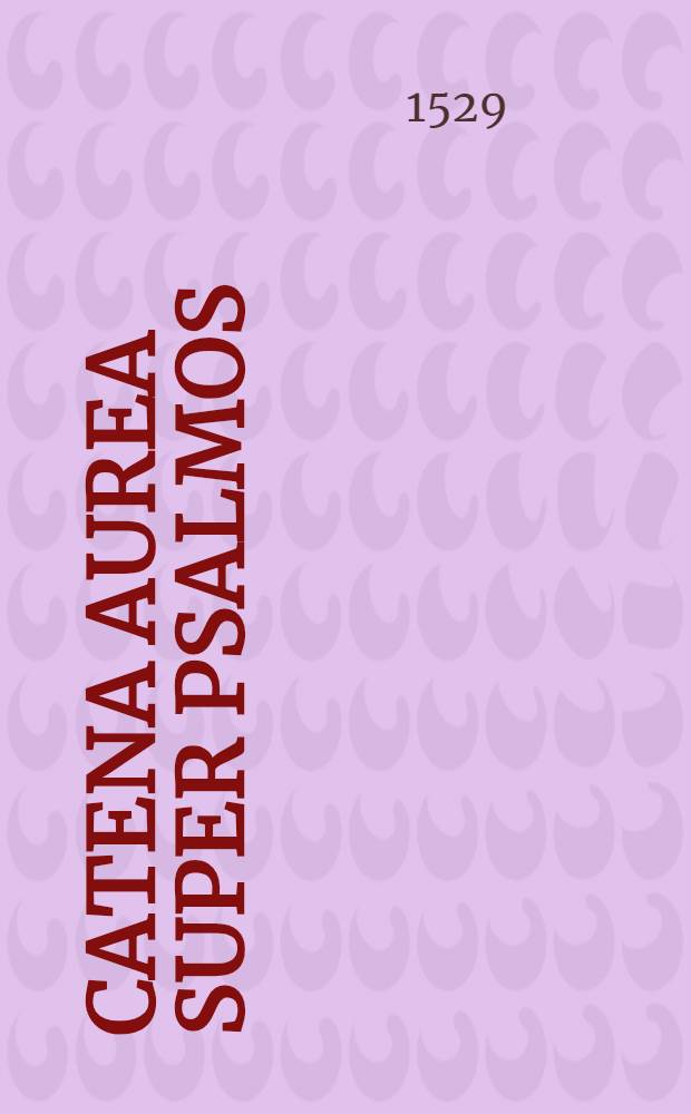 Catena aurea super Psalmos