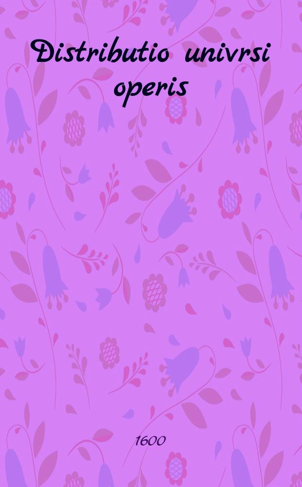 Distributio univrsi operis